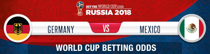 Germany vs. Mexico 2018 World Cup betting odds, tips and expert predictions