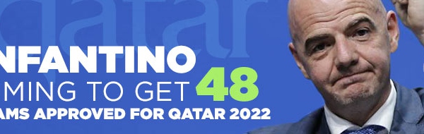 Infantino aiming to get 48 teams approved for Qatar 2022