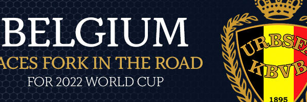 Belgium Faces Fork in the Road for 2022 World Cup