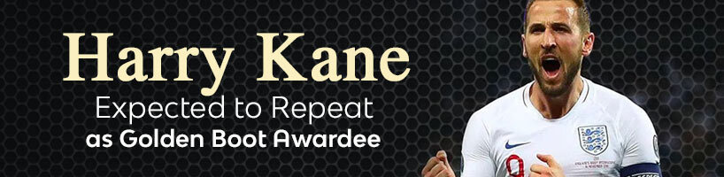 Harry Kane Expected to Repeat as Golden Boot Awardee