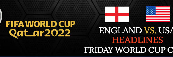 England vs. USA Headlines Friday World Cup Card
