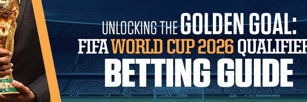 Unlocking the Golden Goal FIFA World Cup 2026 Qualifiers Betting Guide