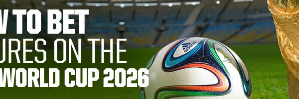 How to Bet Futures on the FIFA World Cup 2026