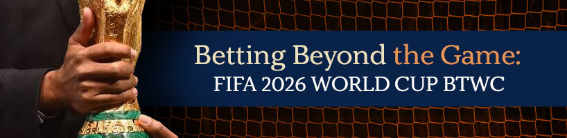Betting Beyond the Game 2026 FIFA World Cup