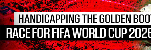 Handicapping the Golden Boot Race for FIFA World Cup 2026