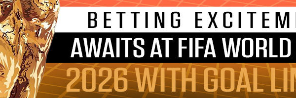 Betting Excitement Awaits at FIFA World Cup 2026 with Goal Lines