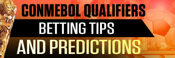 CONMEBOL Qualifiers Betting Tips and Predictions