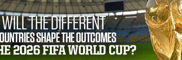 How Will the Different Host Countries Shape the Outcomes at the 2026 FIFA World Cup