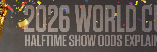 2026 World Cup Halftime Show Odds Explained