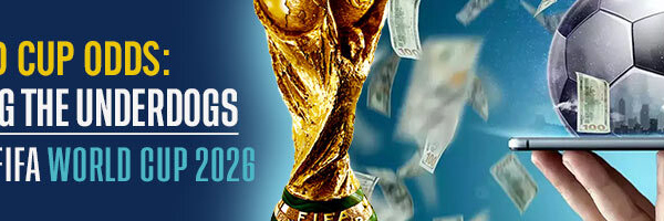 World Cup Odds Betting the Underdogs at the FIFA World Cup 2026
