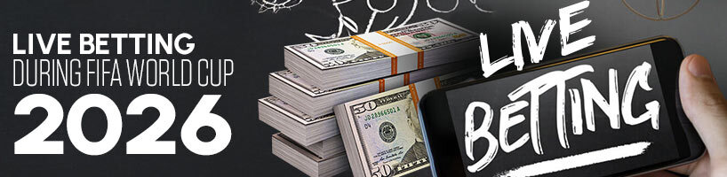 Live Betting During FIFA World Cup 2026