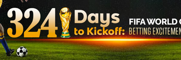 324 Days to Kickoff FIFA World Cup Betting Excitement Builds