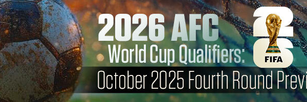 2026 AFC World Cup Qualifiers October 2025 Fourth Round Preview