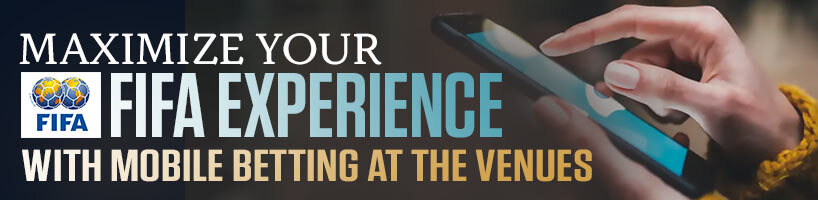 Maximize Your FIFA Experience with Mobile Betting at the Venues