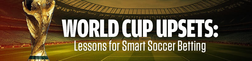 World Cup Upsets Lessons for Smart Soccer Betting