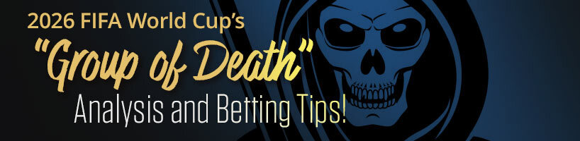 2026 FIFA World Cup’s “Group of Death” Analysis and Betting Tips!