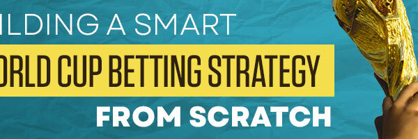 Building a Smart World Cup Betting Strategy From Scratch