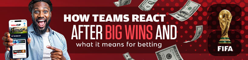 How Teams React After Big Wins and What It Means for Betting