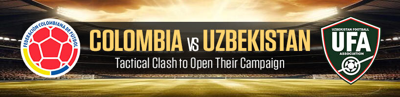 Colombia vs Uzbekistan Tactical Clash to Open Their Campaign