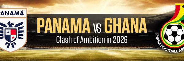 Panama vs. Ghana Preview Clash of Ambition in 2026