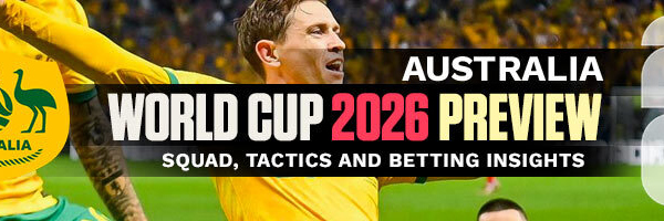 Australia World Cup 2026 Preview Squad, Tactics and Insights
