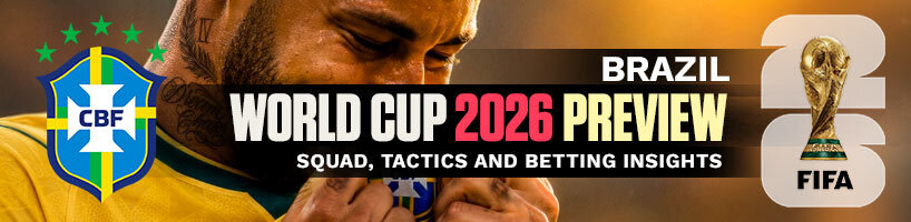 Brazil World Cup 2026 Preview Squad, Tactics and Betting Insights