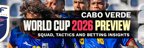 Cabo Verde World Cup 2026 Preview Squad, Tactics and Insights