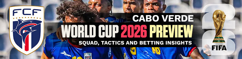 Cabo Verde World Cup 2026 Preview Squad, Tactics and Insights