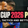 France World Cup 2026 Preview: Squad, Tactics and Betting Insights