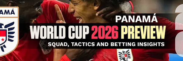 Panama World Cup 2026 Preview Squad, Tactics & Betting Insights