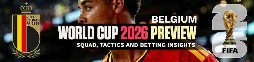 Belgium World Cup 2026 Preview Squad, Tactics and Insights