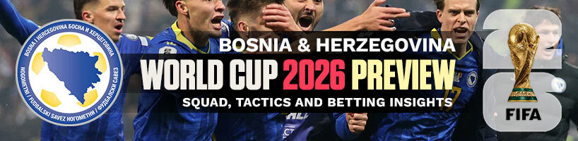 Bosnia & Herzegovina World Cup 2026 Squad, Tactics and Insights