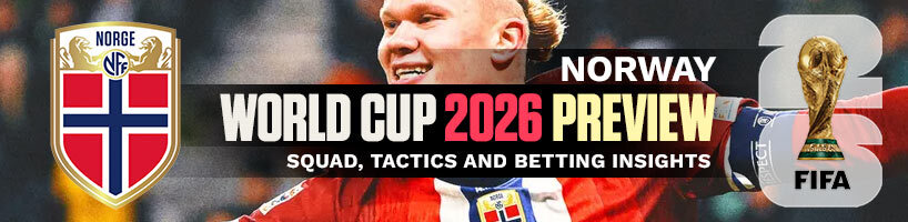 Norway World Cup 2026 Preview Squad, Tactics and Betting Insights