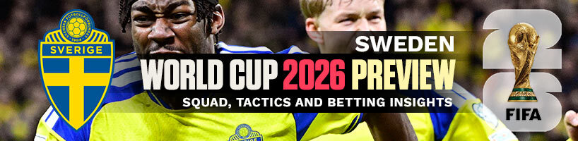 Sweden World Cup 2026 Preview Squad, Tactics and Insights